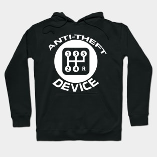 Stick Shift The Greatest Anti-Theft Device Hoodie